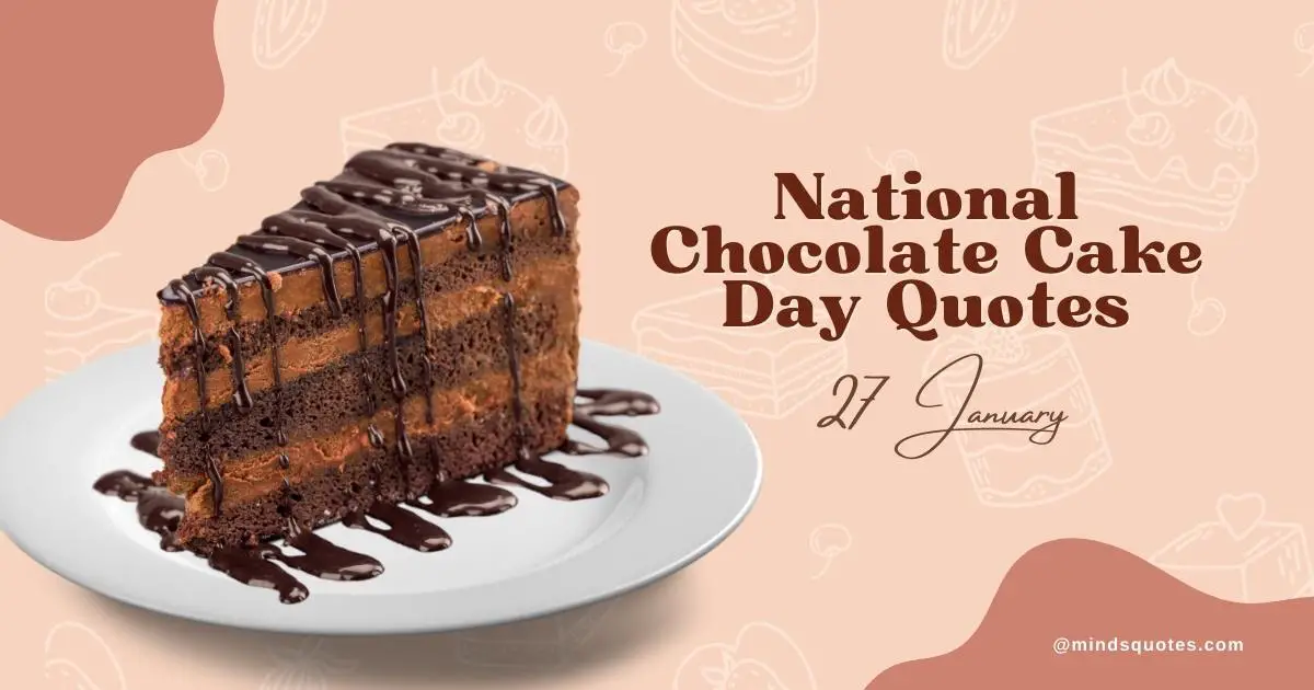 50 National Chocolate Cake Day Quotes, Wishes & Messages 