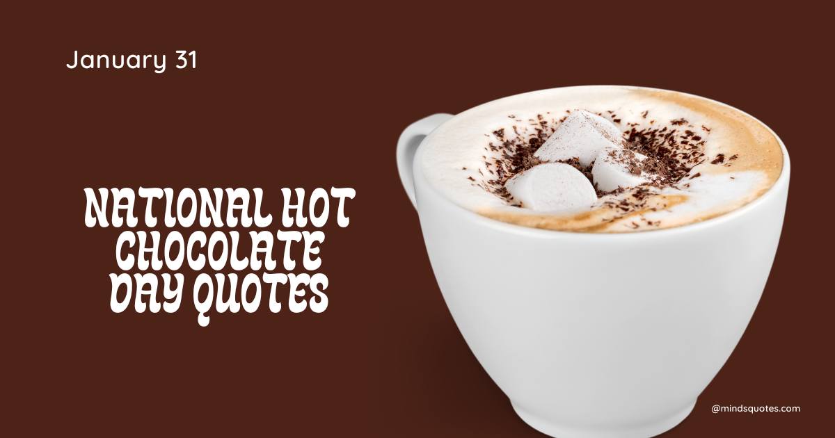 50 National Hot Chocolate Day Quotes, Wishes & Messages 