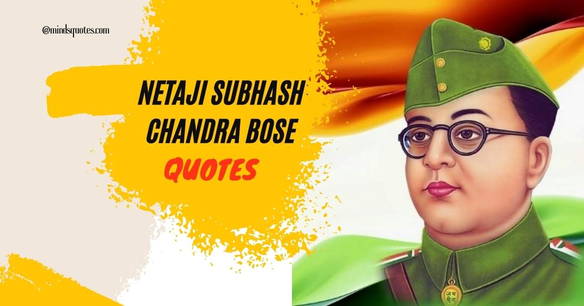 50 Netaji Subhash Chandra Bose Quotes Birthday Jayanti