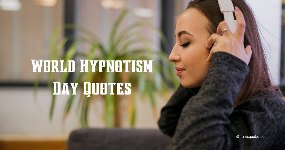 50 World Hypnotism Day Quotes, Wishes & Messages 