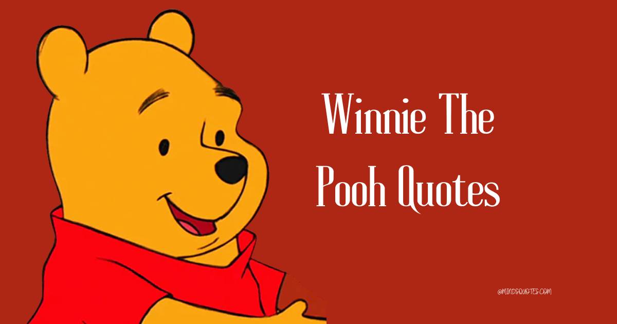 75 Winnie The Pooh Quotes That Will Bring A Smile To Your Face