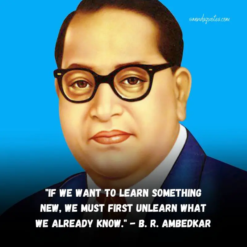 B. R. Ambedkar Quotes: 50 Of His Most Powerful Sayings 7 Ambedkar Motivational Quotes