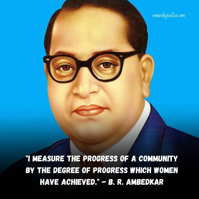 B. R. Ambedkar Quotes: 50 Of His Most Powerful Sayings 6 Ambedkar Motivational Quotes