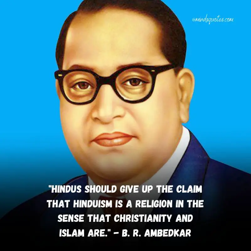B. R. Ambedkar Quotes: 50 Of His Most Powerful Sayings 4 B. R. Ambedkar Quotes