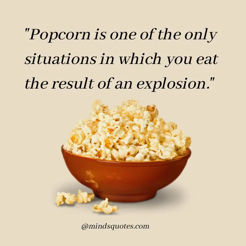 50 Inspiring National Popcorn Day Quotes, Wishes & Messages 9 Funny Popcorn Quotes