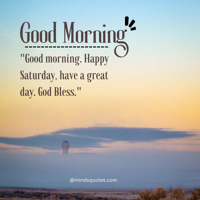 70 Saturday Good Morning Quotes That Will Make You Smile 10 Good Morning Happy Saturday Quotes
