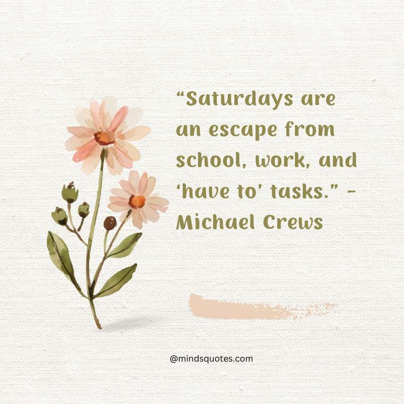 Inspirational Happy Saturday Quotes