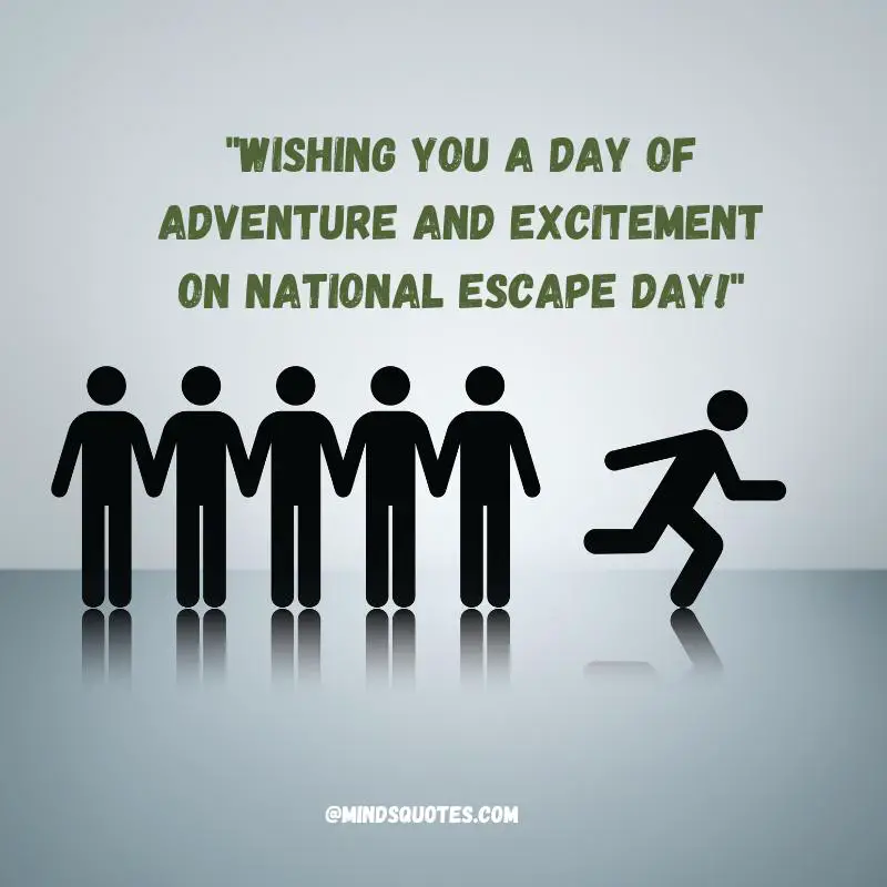 50 Famous National Escape Day Quotes, Wishes & Messages 4 National Escape Day Wishes
