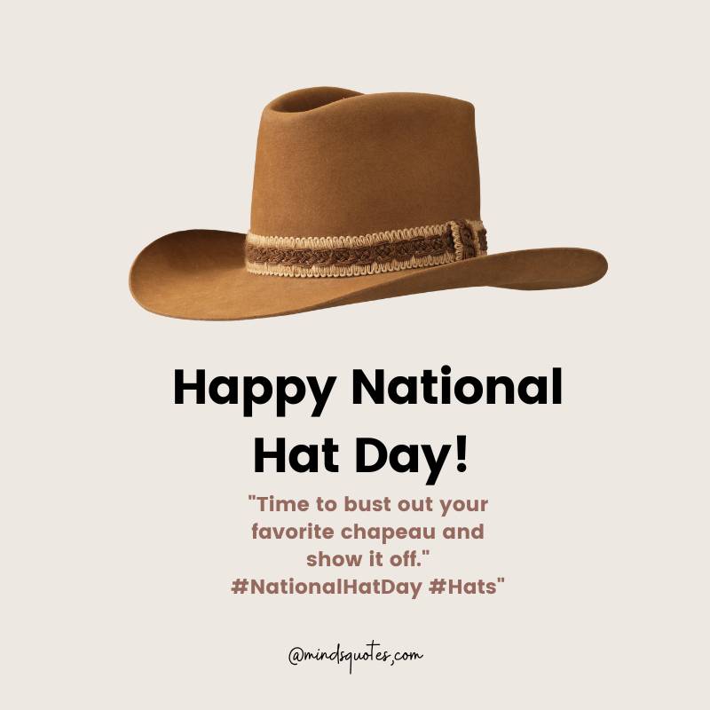 50 Famous National Hat Day Quotes, Messages & Wishes 5 National Hat Day Messages