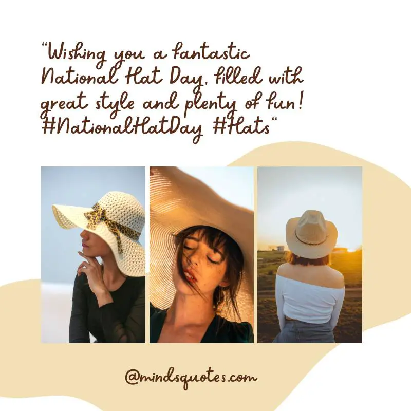 50 Famous National Hat Day Quotes, Messages & Wishes 7 National Hat Day Wishes