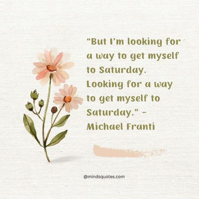 70 Best Saturday Quotes To Inspire You Every Weekend 14 Positive Saturday Quotes