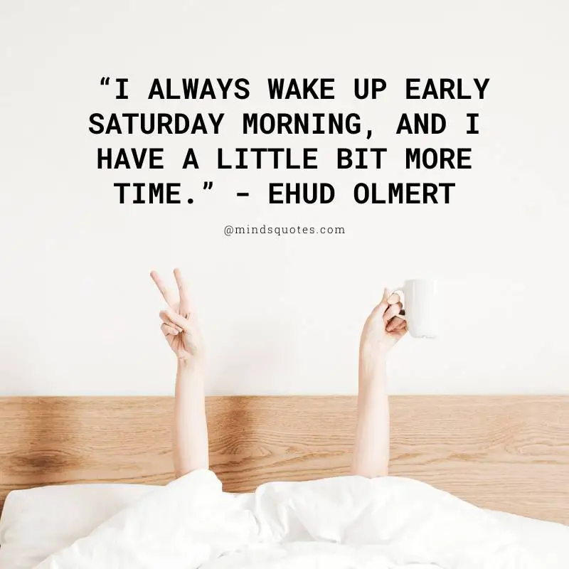 70 Saturday Good Morning Quotes That Will Make You Smile 3 Saturday Good Morning Quotes