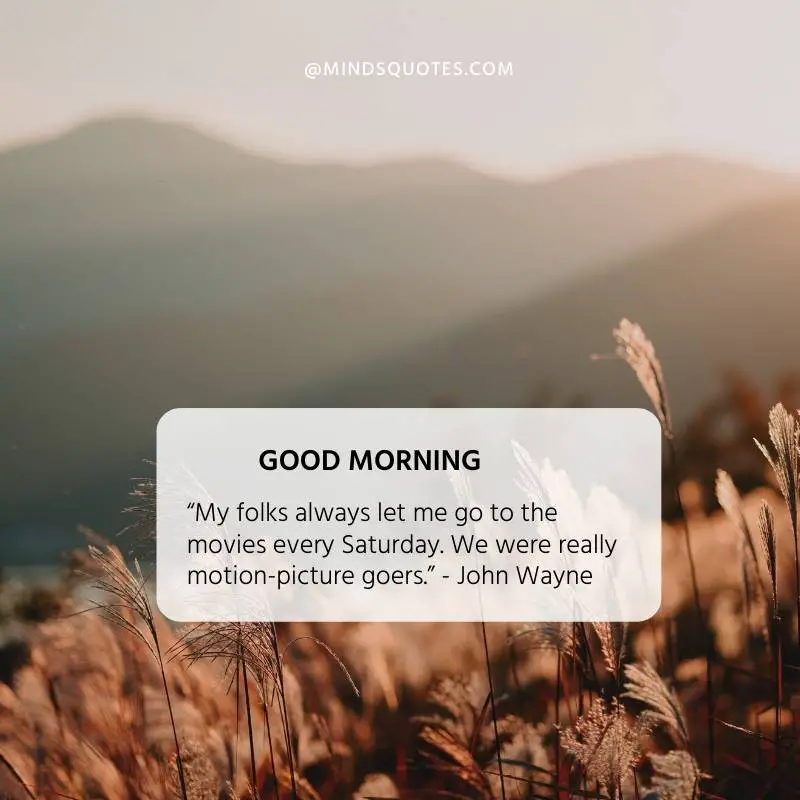 70 Saturday Good Morning Quotes That Will Make You Smile 4 Saturday Good Morning Quotes