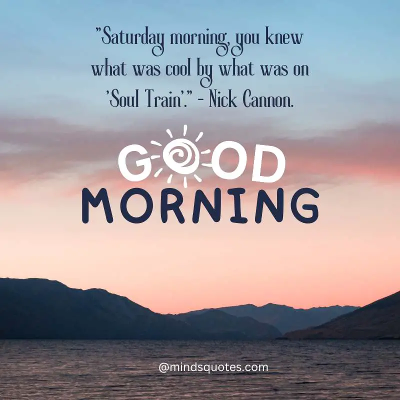 70 Saturday Good Morning Quotes That Will Make You Smile 13 Saturday Morning Funny Quotes