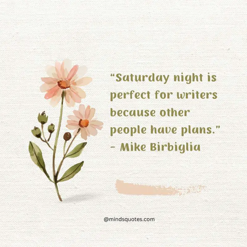 70 Best Saturday Quotes To Inspire You Every Weekend 2 Saturday Quotes