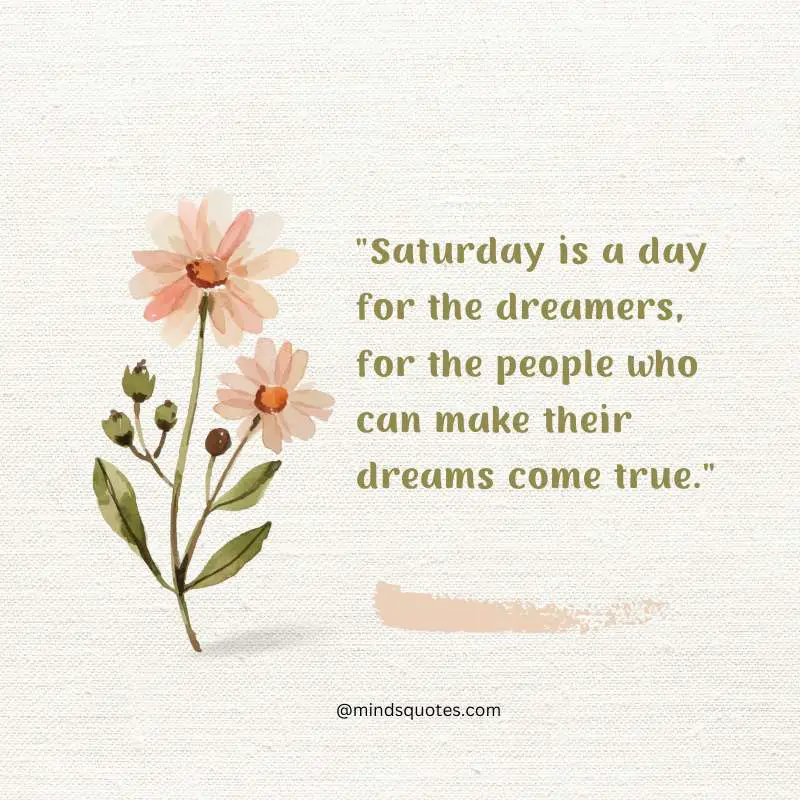 70 Best Saturday Quotes To Inspire You Every Weekend 3 Saturday Quotes