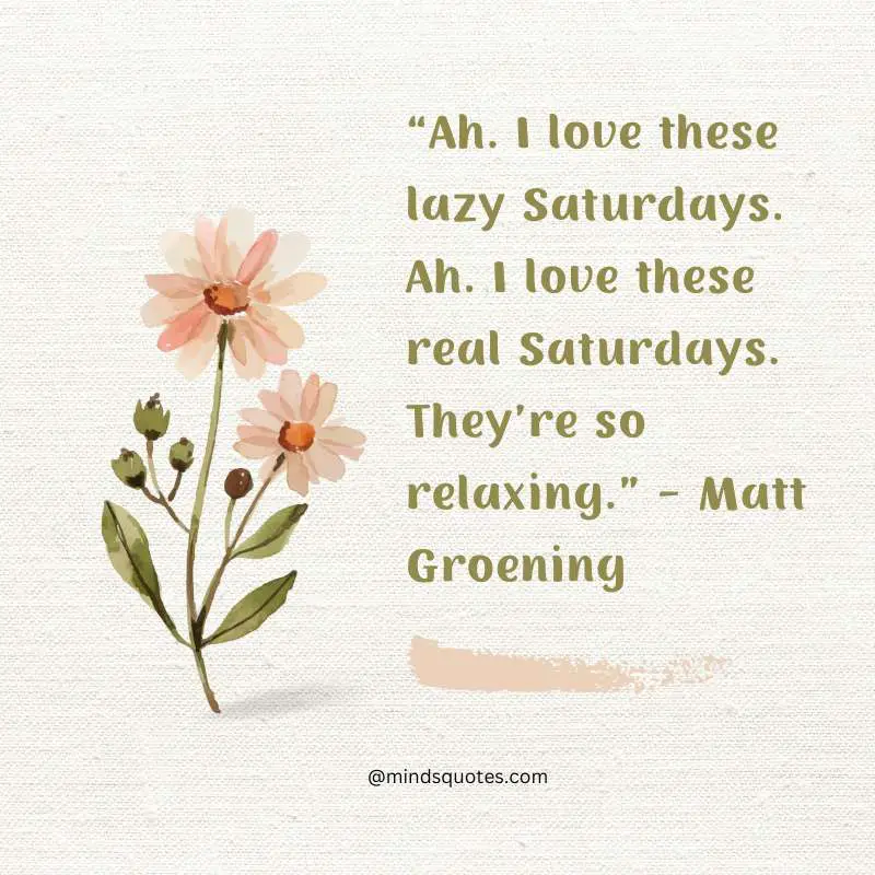 70 Best Saturday Quotes To Inspire You Every Weekend 7 Saturday Quotes Funny