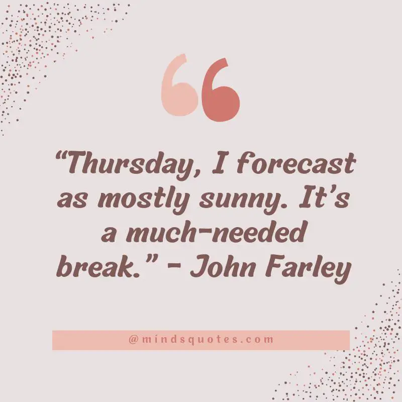 50 Uplifting Thursday Quotes To Read Before The Weekend 2 Thursday Quotes