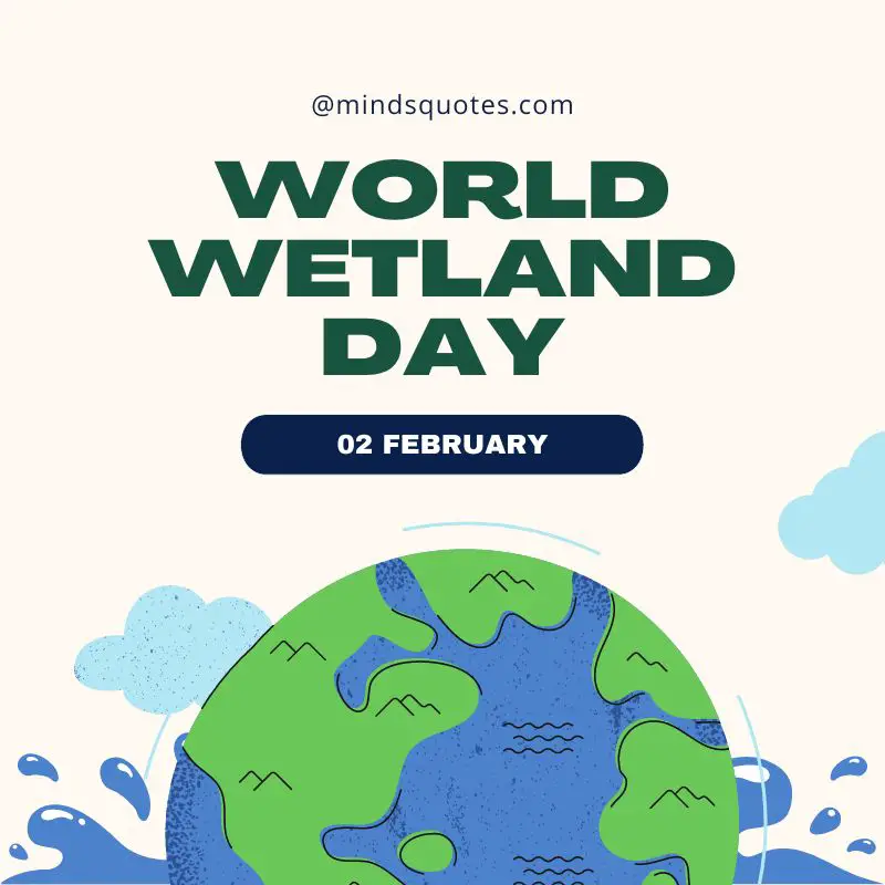 25 Famous World Wetlands Day Quotes, Wishes & Messages 4 World Wetlands Day Wishes