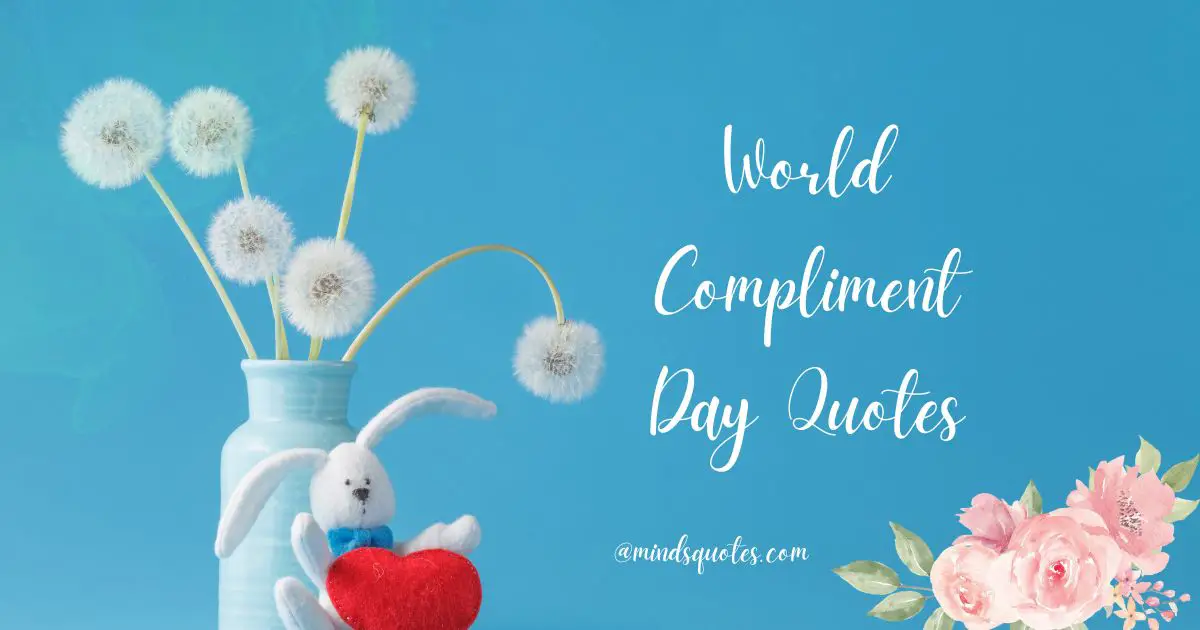 35 Best World Compliment Day Quotes, Wishes & Messages 