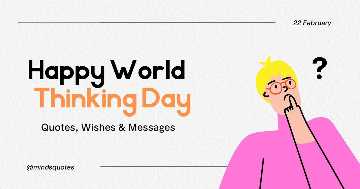 35 Famous World Thinking Day Quotes, Wishes & Messages