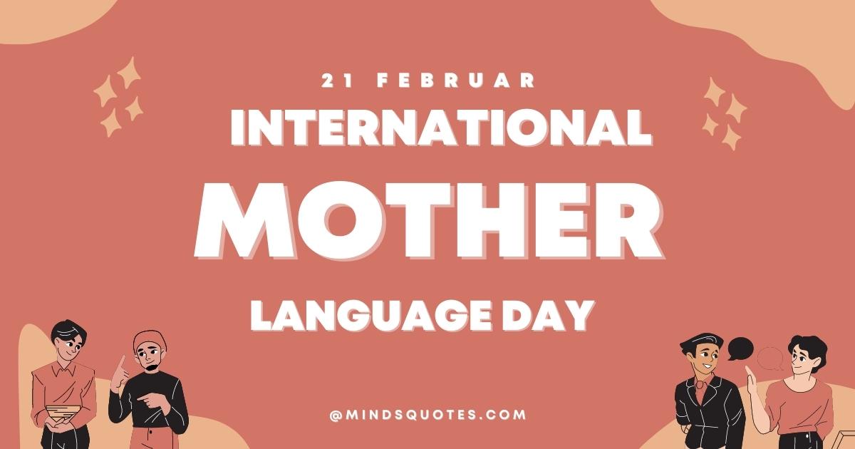 35 International Mother Language Day Quotes, Messages & Wishes 