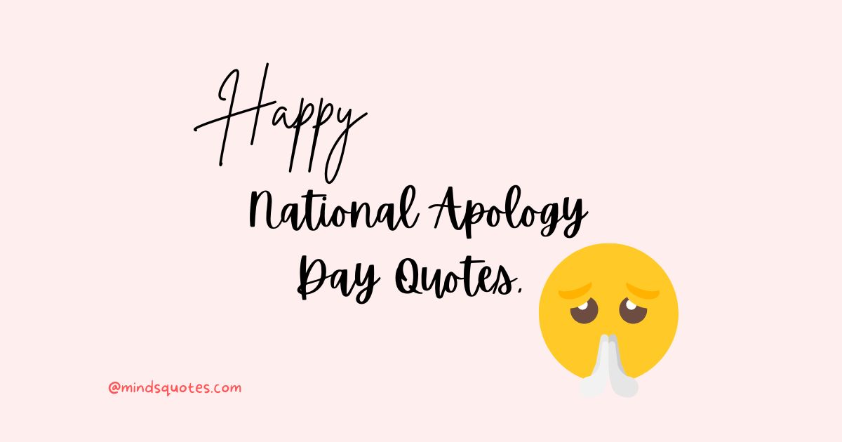 35 National Apology Day Quotes, Wishes & Messages