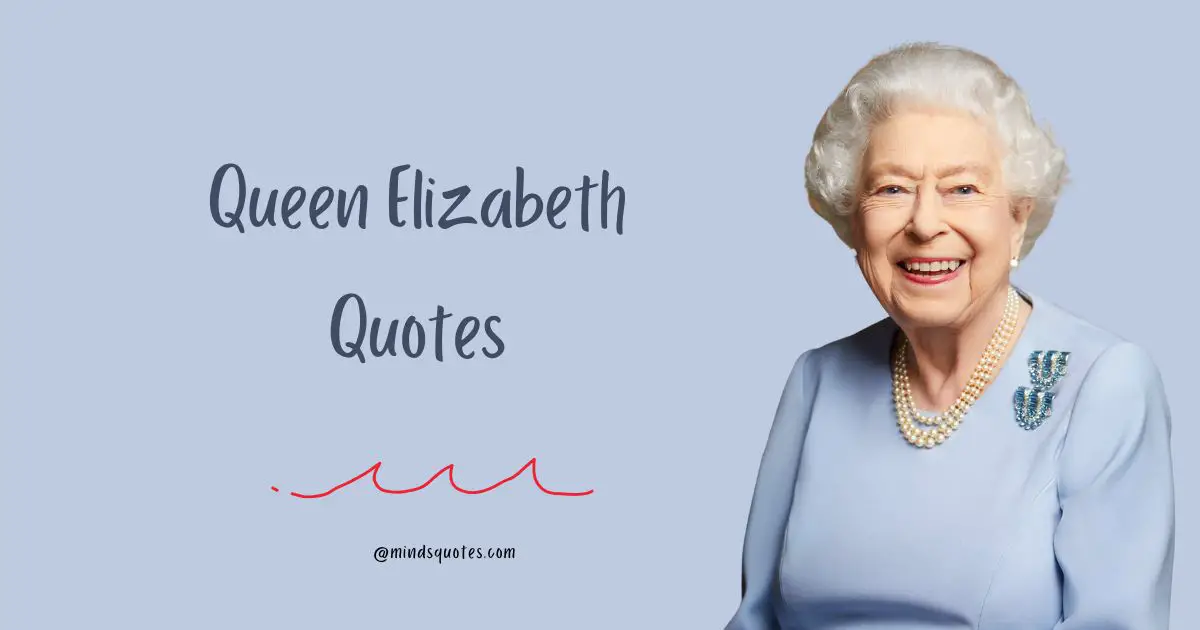 50 Famous Queen Elizabeth Quotes An Inspiration To Us All