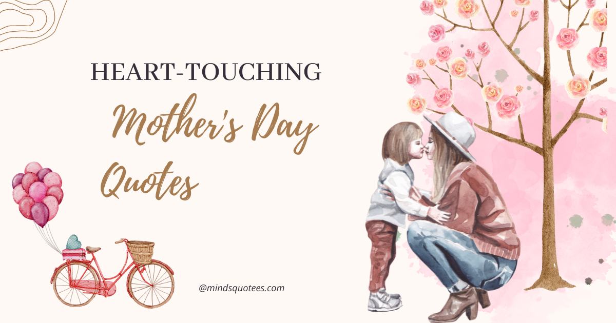 50 Heart-Touching Mother's Day Quotes To Share With Your Mom