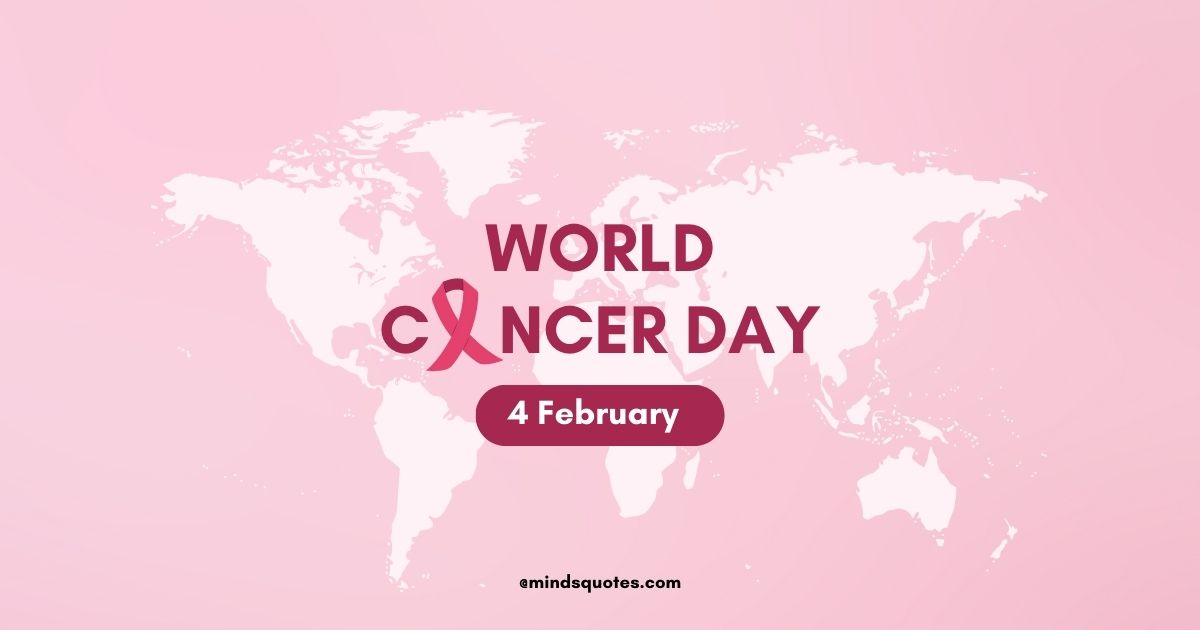 50 Inspiring World Cancer Day Quotes, Messages & Awareness 