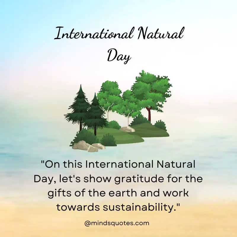 50 International Natural Day Quotes, Wishes & Messages 5 International Natural Day Wishes