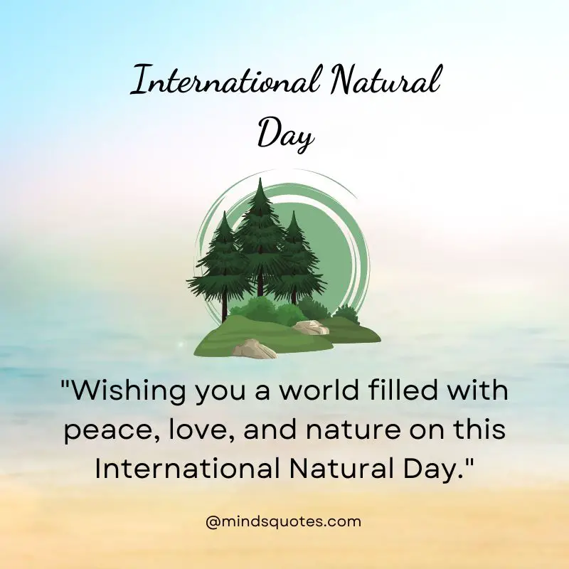 50 International Natural Day Quotes, Wishes & Messages 4 International Natural Day Wishes