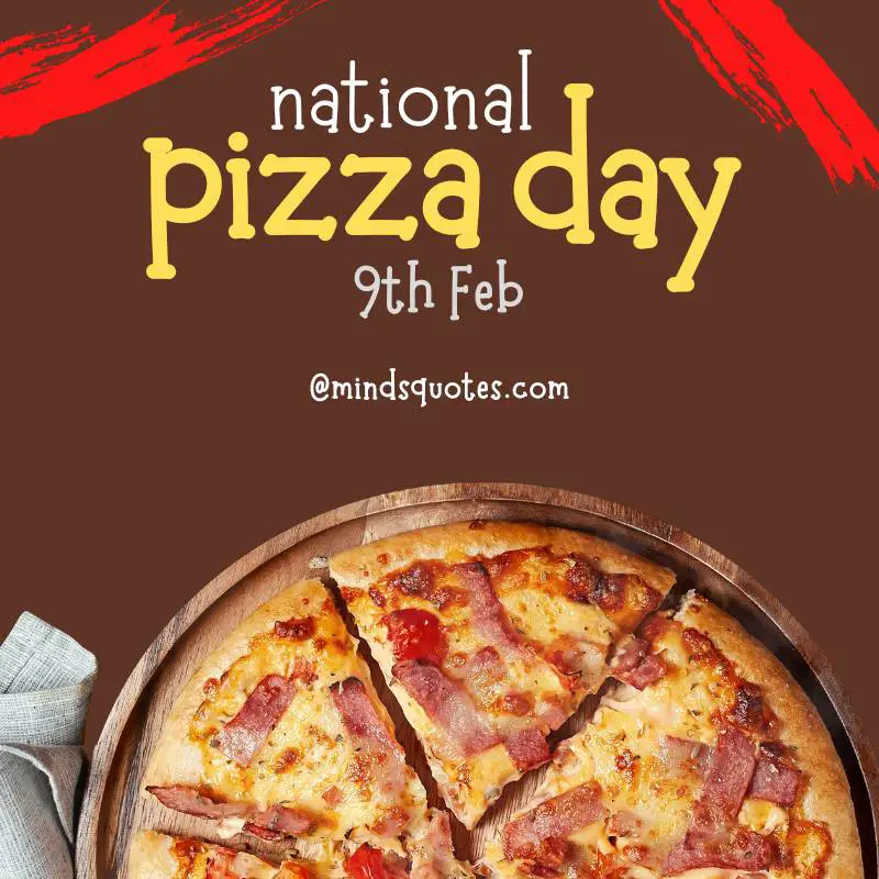 50 Famous National Pizza Day Quotes, Messages & Wishes 4 National Pizza Day Messages