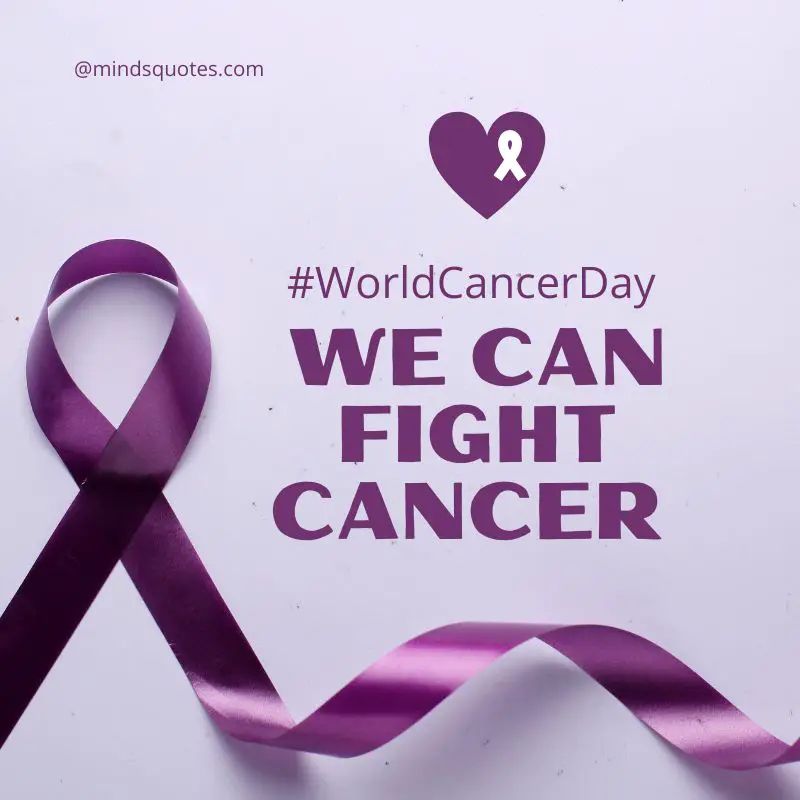 50 Inspiring World Cancer Day Quotes, Messages & Awareness 4 World Cancer Day Messages