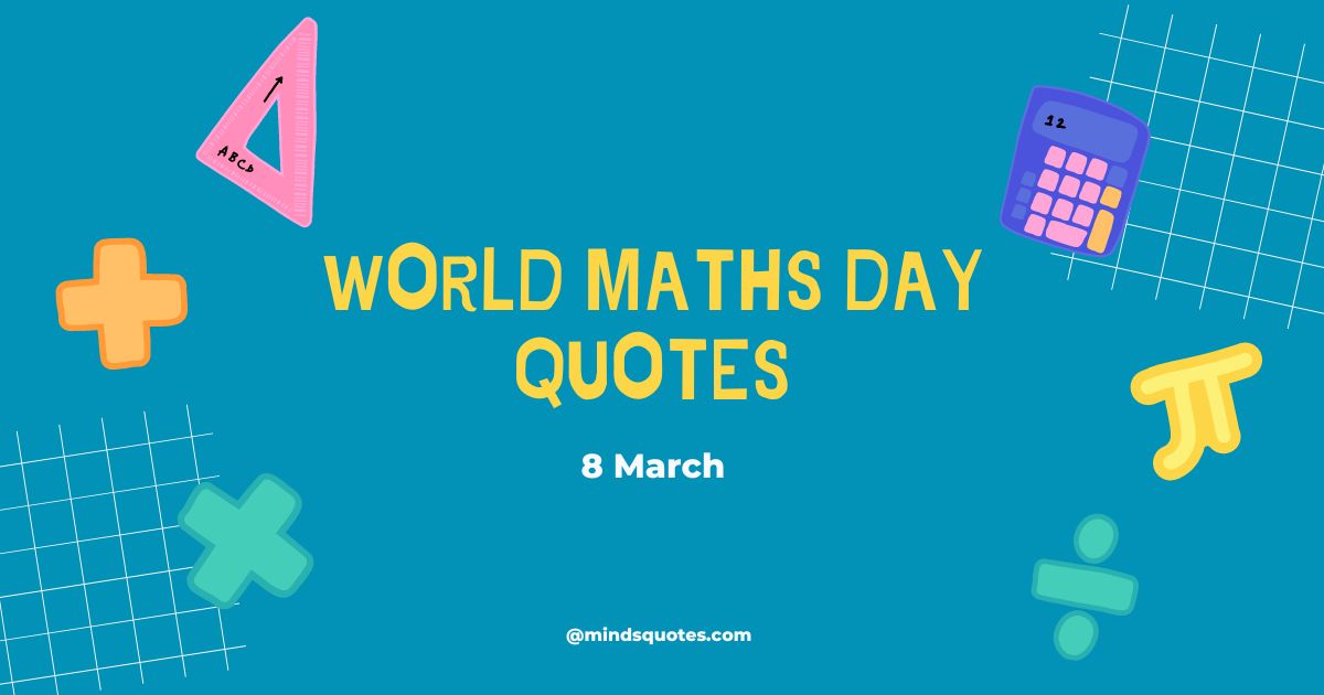 25 Happy World Maths Day Quotes, Messages & Wishes 