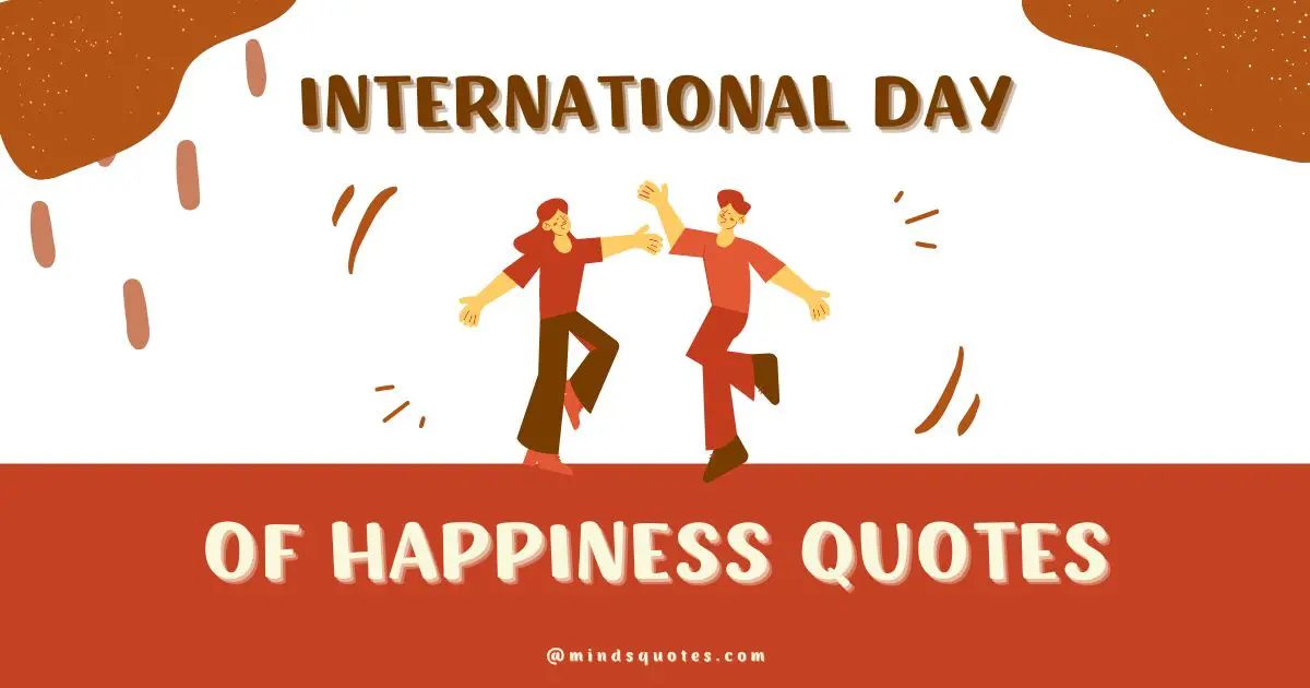 35 International Day of Happiness Quotes, Messages & wishes 