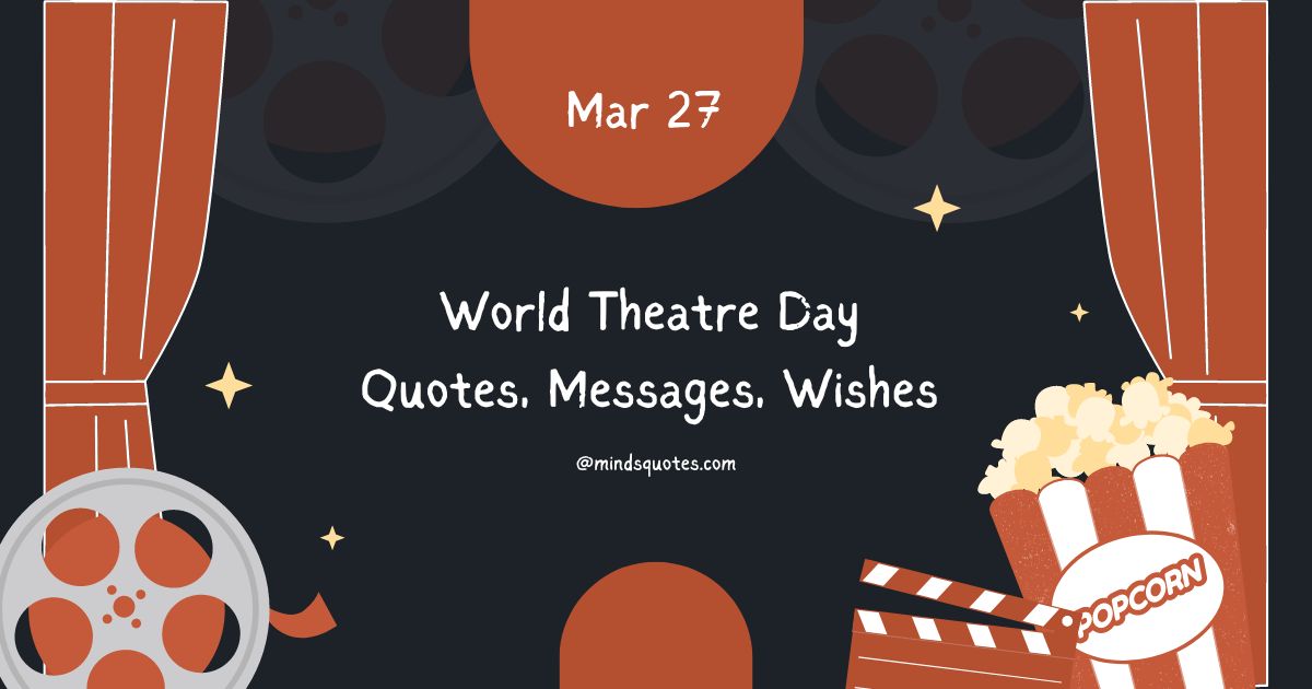 35 World Theatre Day Quotes, Messages, Wishes & Theme