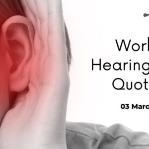 50 Best World Hearing Day Quotes, Wishes & Messages 