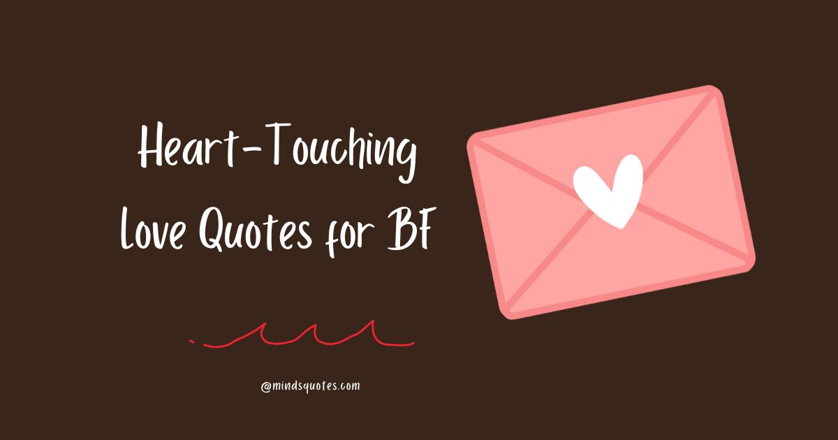 50 Heart-Touching Love Quotes for BF (Boyfriends)