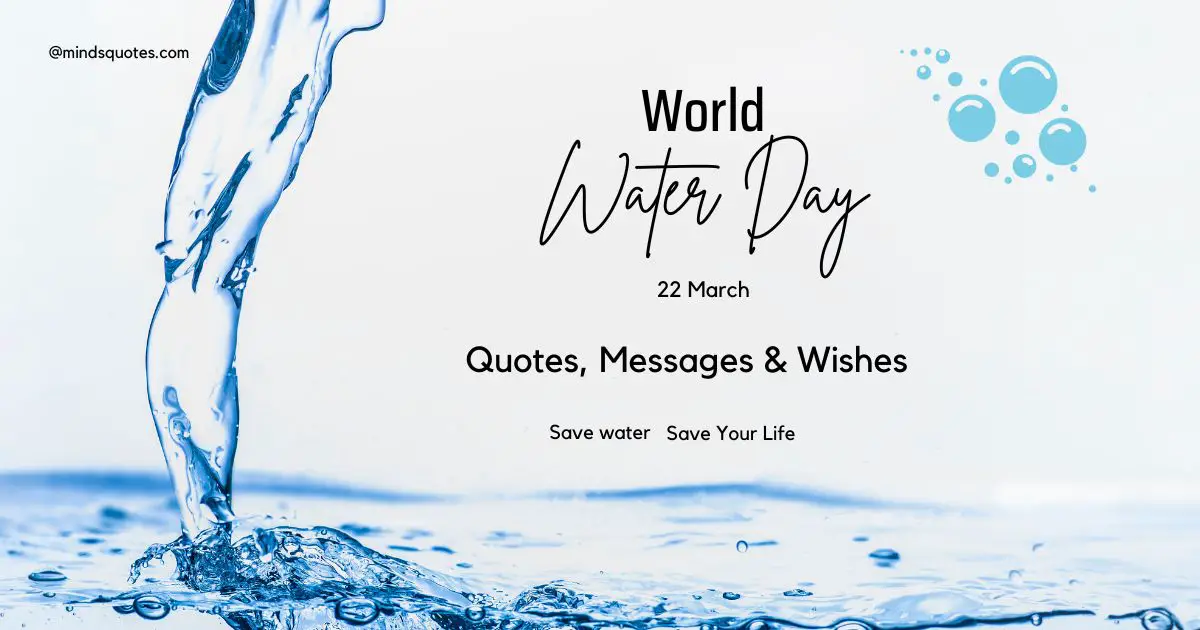 50 Important World Water Day Quotes, Messages & Wishes