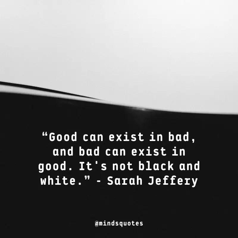 50 Famous Black And White Quotes To Help You See The World 2 Black and White Quotes