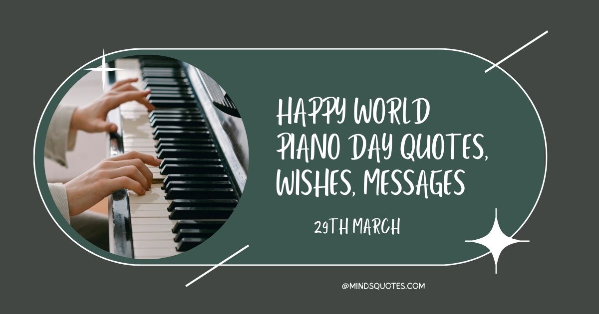Happy World Piano Day Quotes, Wishes, Messages [2023] 