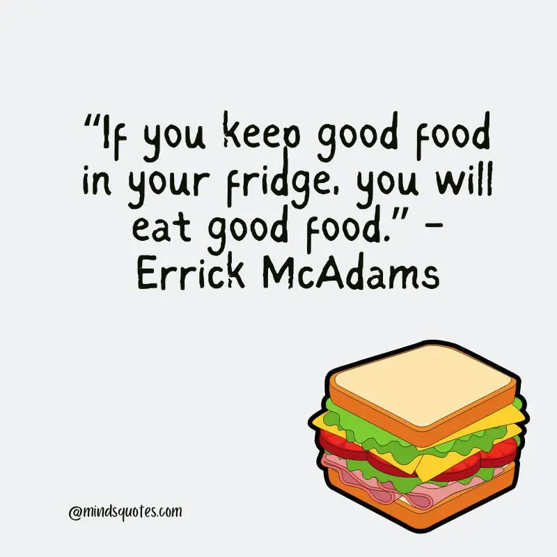 70 Famous Delicious Food Quotes Of All Time 6 Healthy Food Quotes
