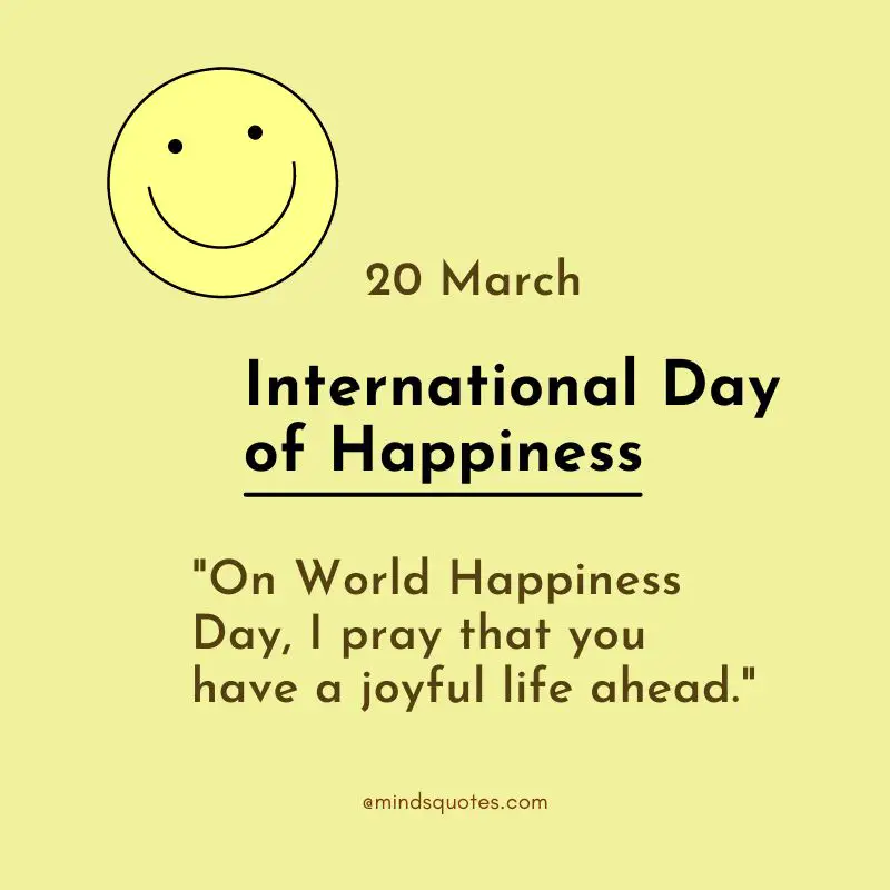 35 International Day of Happiness Quotes, Messages & wishes 5 International Day of Happiness Messages
