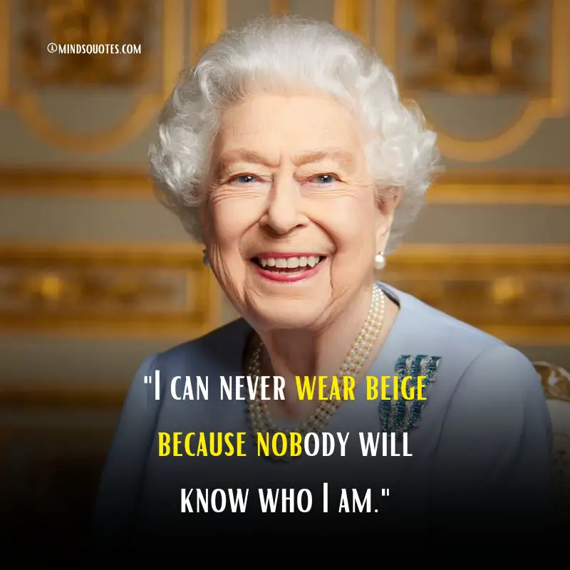50 Famous Queen Elizabeth Quotes An Inspiration To Us All 4 Queen Elizabeth Quotes