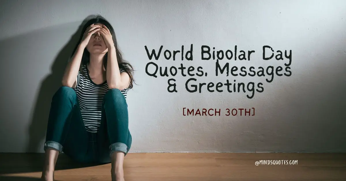 World Bipolar Day Quotes, Messages & Greetings [March 30th]