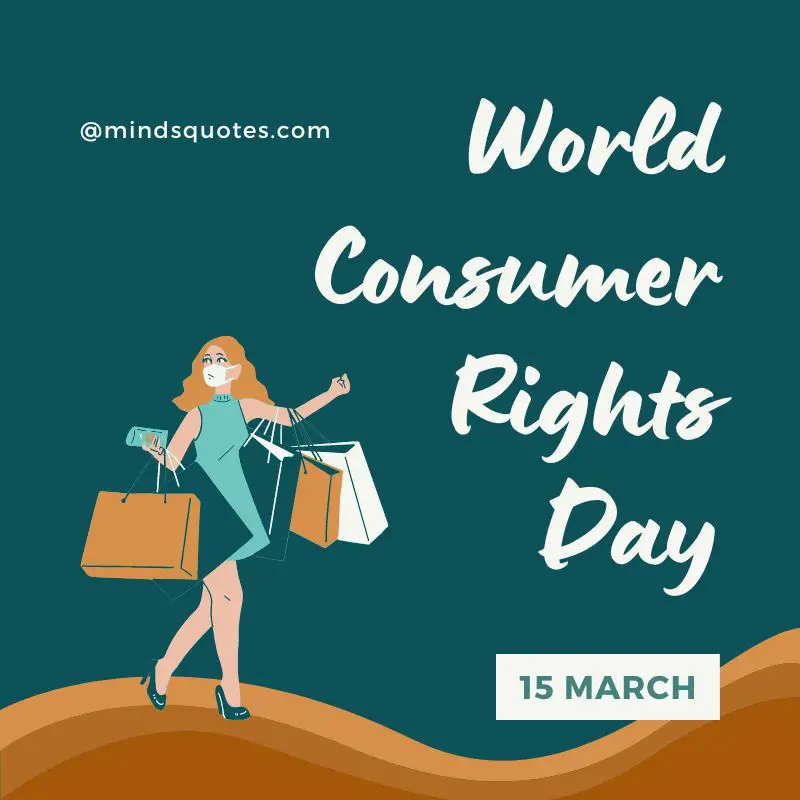 35 World Consumer Rights Day Quotes, Wishes & Messages 6 World Consumer Rights Day Messages