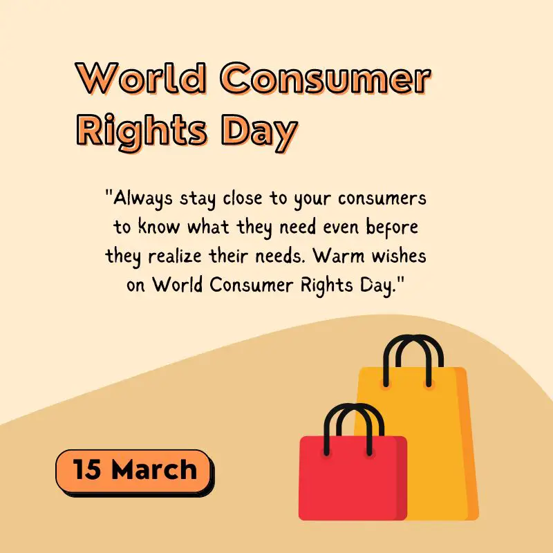 35 World Consumer Rights Day Quotes, Wishes & Messages 4 World Consumer Rights Day Wishes