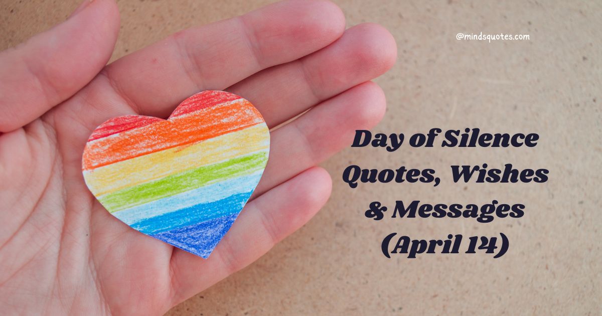Day of Silence Quotes, Wishes & Messages (April 14)