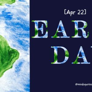 Earth Day Quotes, Wishes & Messages, Slogans [April 22]
